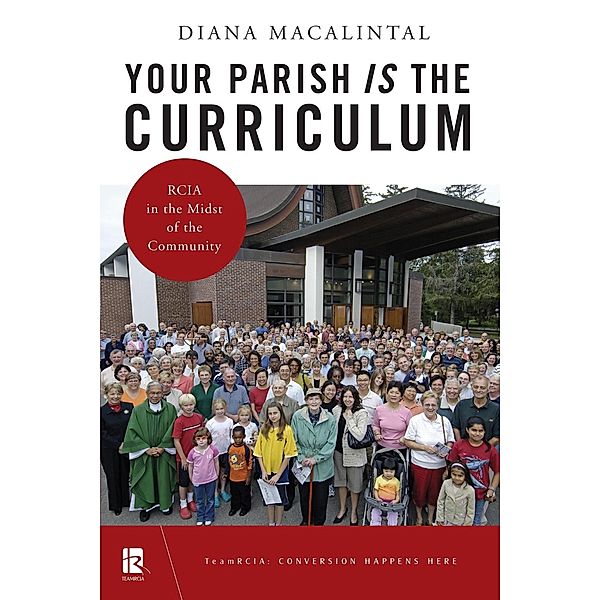 Your Parish Is the Curriculum / TeamRCIA, Diana Macalintal