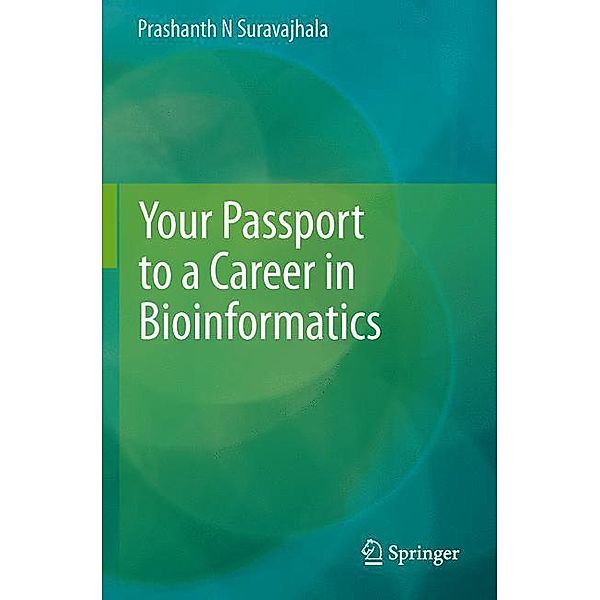 Your Passport to a Career in Bioinformatics, Prashanth N. Suravajhala