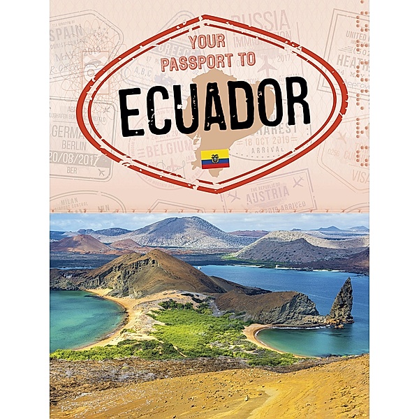 Your Passport to Ecuador / Raintree Publishers, Sarah Cords