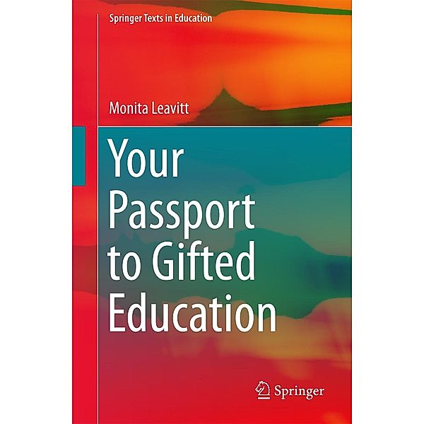 Your Passport to Gifted Education / Springer Texts in Education, Monita Leavitt