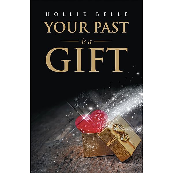 Your Past is a Gift, Hollie Belle