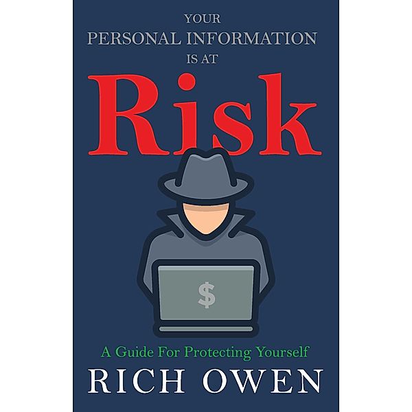 Your Personal Information Is At Risk, Rich Owen