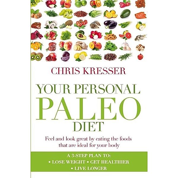Your Personal Paleo Diet, Chris Kresser