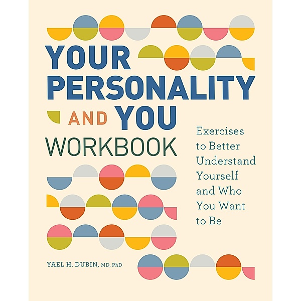 Your Personality and You Workbook, Yael H. Dubin