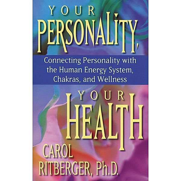 Your Personality, Your Health, Carol Ritberger