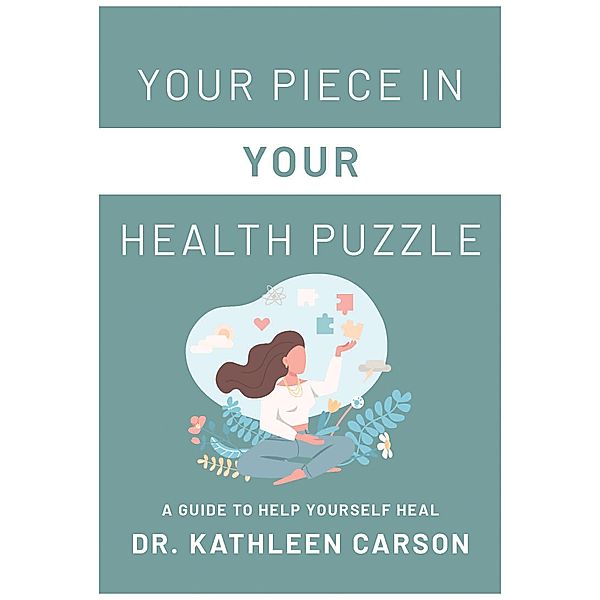 Your Piece in Your Health Puzzle, Kathleen Carson