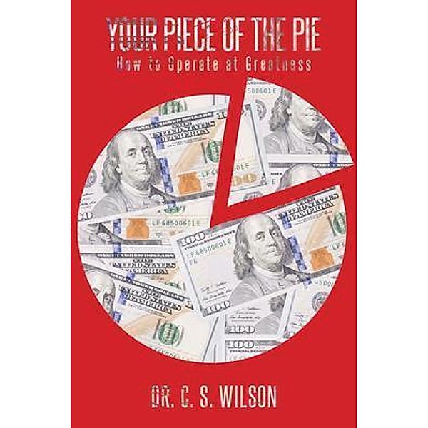 Your Piece of the Pie, C. S. Wilson