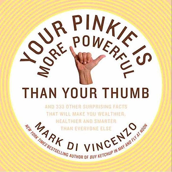 Your Pinkie Is More Powerful Than Your Thumb, Mark Di Vincenzo