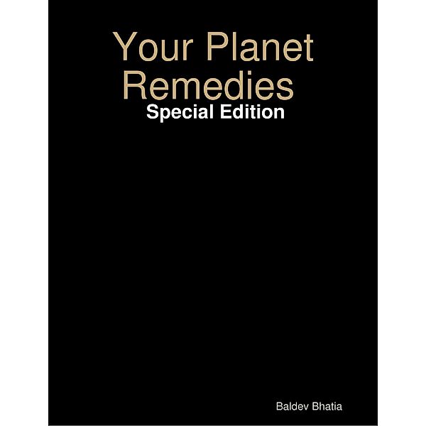 Your Planet Remedies  -  Special Edition, Baldev Bhatia