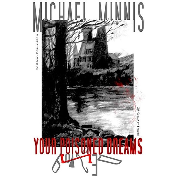 Your Poisoned Dreams, Michael Minnis