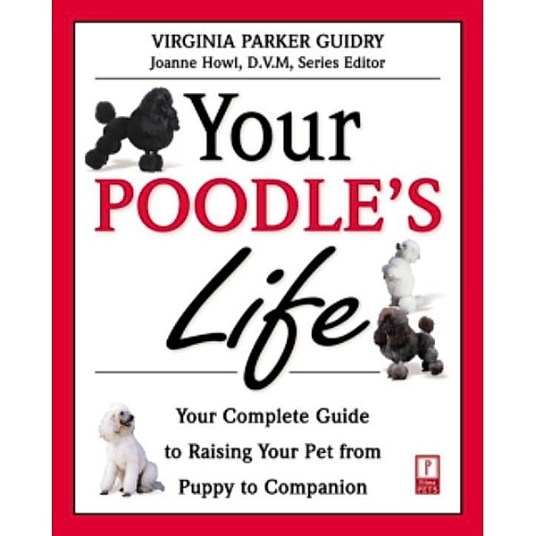 Your Poodle's Life / Your Pet's Life, Virginia Parker Guidry