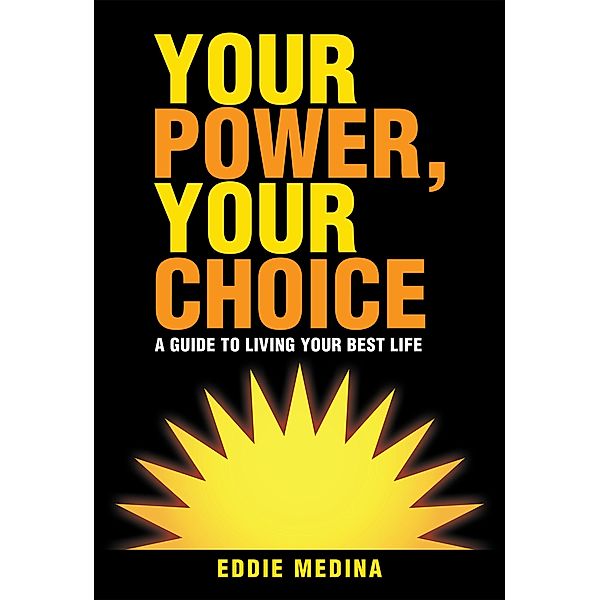 Your Power, Your Choice, Eddie Medina