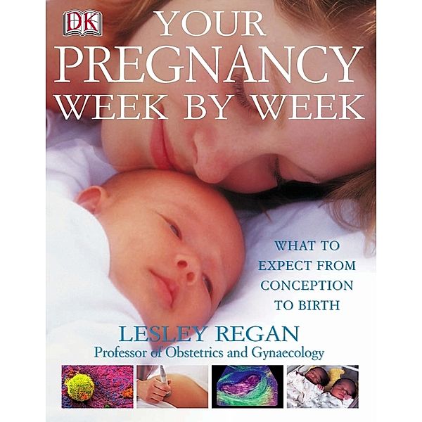 Your Pregnancy Week by Week, Lesley Regan, Joe Leigh Simpson