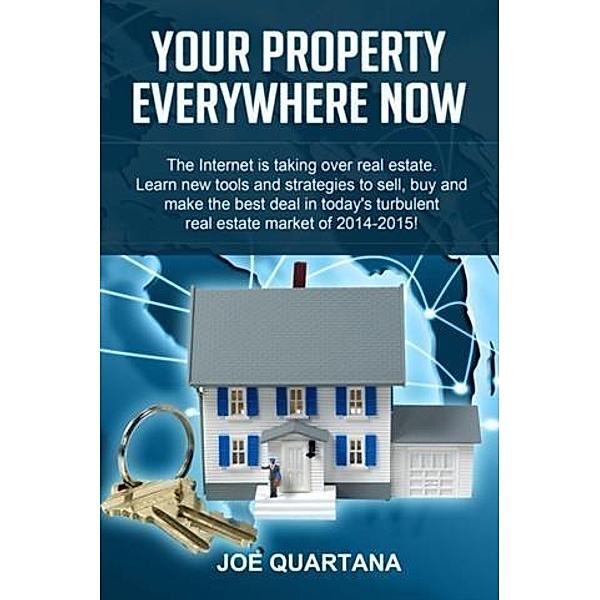 Your Property, Everywhere, Now!, Joe Quartana