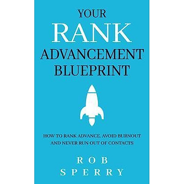 Your Rank Advancement Blueprint / Rob Sperry, Rob Sperry