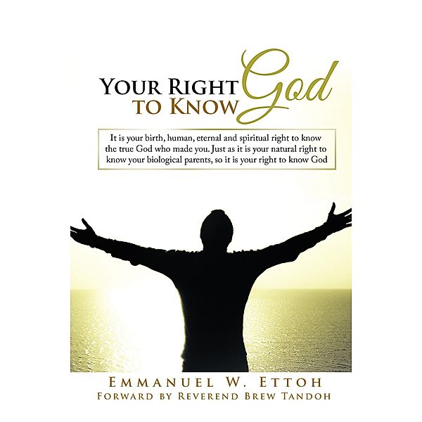 Your Right to Know God, Emmanuel W. Ettoh