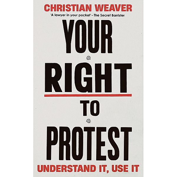 Your Right to Protest, Christian Weaver