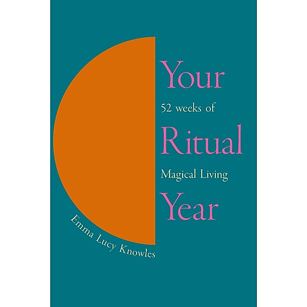 Your Ritual Year, Emma Lucy Knowles