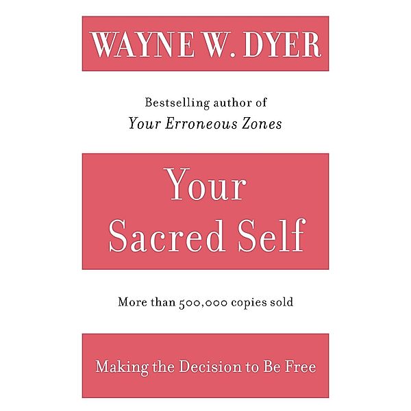 Your Sacred Self, Wayne W. Dyer