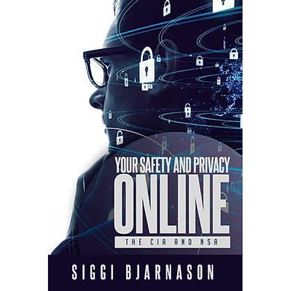 Your Safety and Privacy Online / InfoSecHelp LLC, Siggi Bjarnason