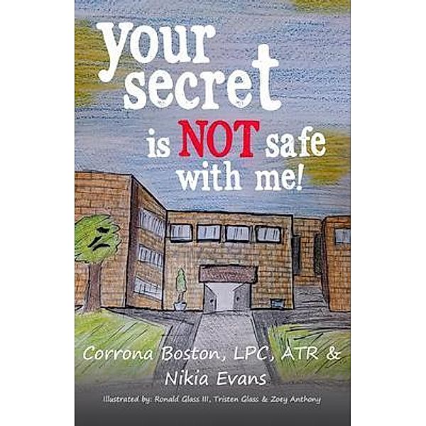 Your Secret Is Not Safe With Me, Corrona Boston, Nikia Evans