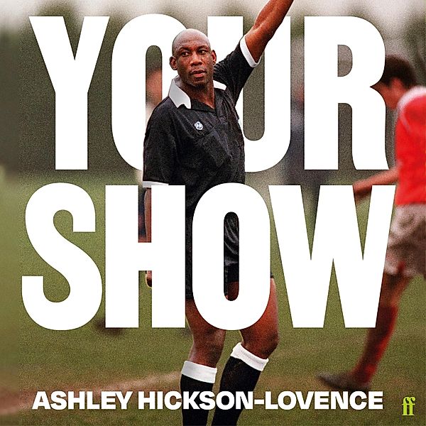 Your Show, Ashley Hickson-Lovence