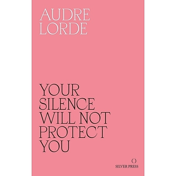 Your Silence Will Not Protect You, Audre Lorde