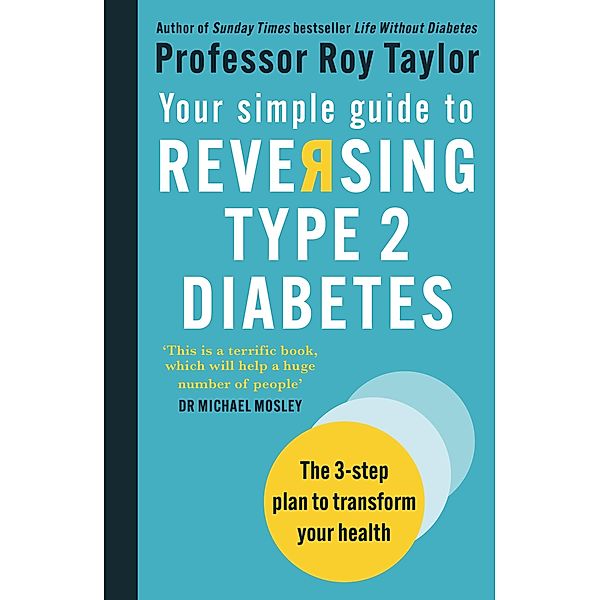 Your Simple Guide to Reversing Type 2 Diabetes, Roy Taylor