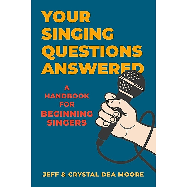 Your Singing Questions Answered, Crystal Dea Moore, Jeff Moore