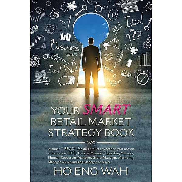 Your Smart Retail Market Strategy Book, Ho Eng Wah