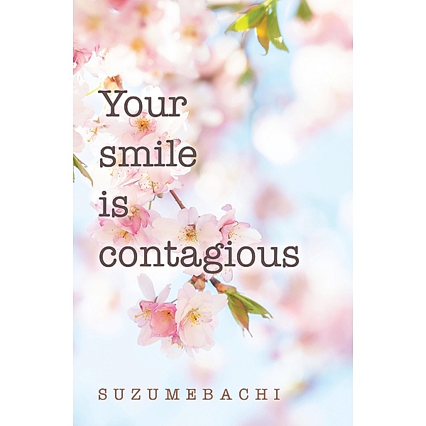 Your smile is contagious, Suzumebachi