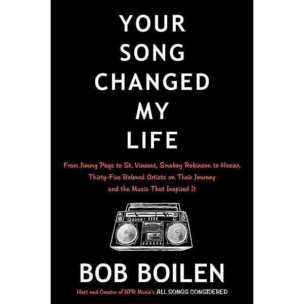 Your Song Changed My Life, Bob Boilen