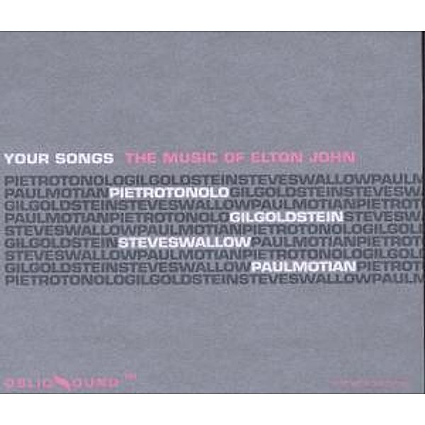 Your Songs - Music Of Elton John, P. Tonolo, G. Goldstein