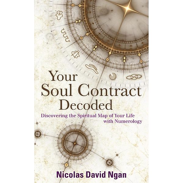 Your Soul Contract Decoded, Nicolas David Ngan