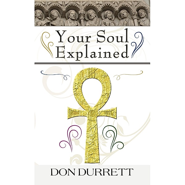 Your Soul Explained, Don Durrett