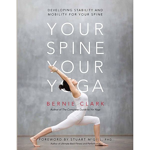 Your Spine, Your Yoga, Bernie Clark