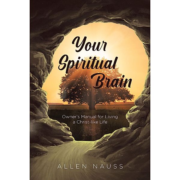 Your Spiritual Brain, Allen Nauss