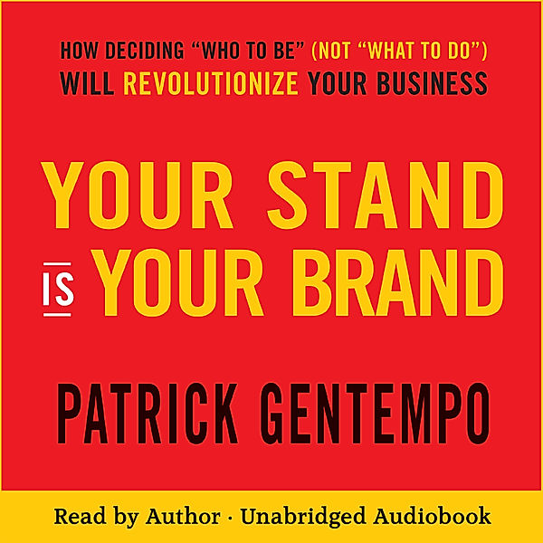 Your Stand Is Your Brand, Patrick Gentempo