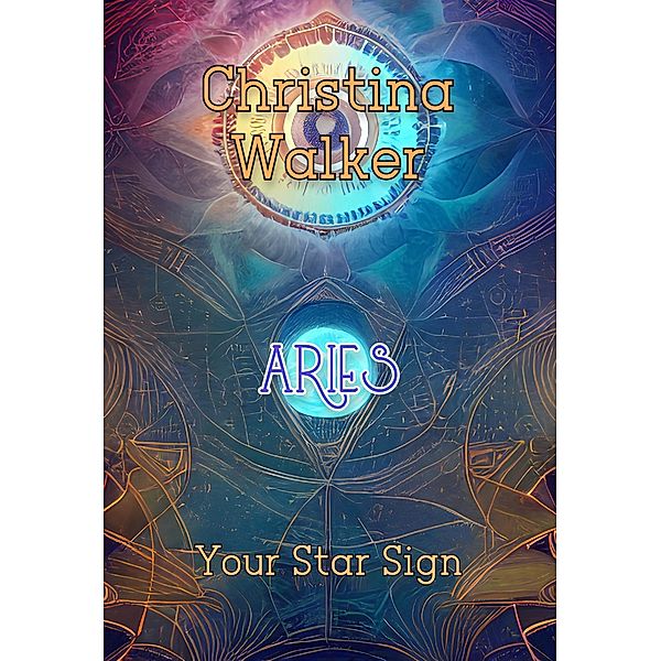 Your Star Sign - Aries, Bookopedia, Christina Walker