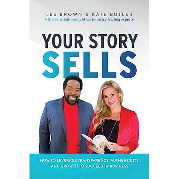 Your Story Sells, Kate Butler, Les Brown