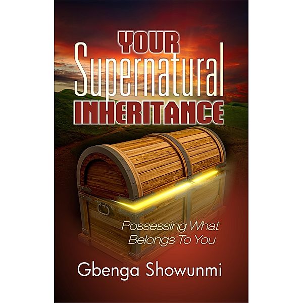 Your Supernatural Inheritance, Gbenga Showunmi