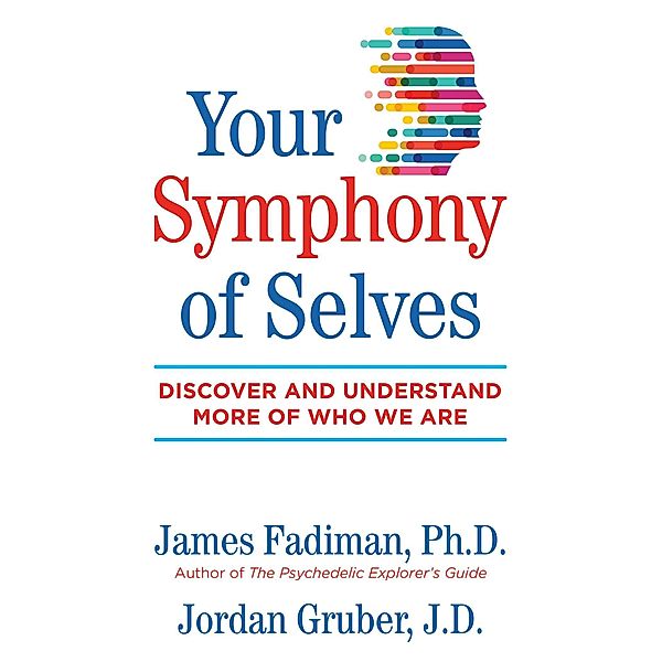 Your Symphony of Selves, James Fadiman, Jordan Gruber