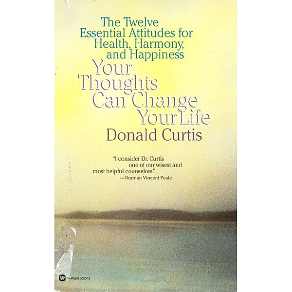 Your Thoughts Can Change Your Life, Donald Curtis