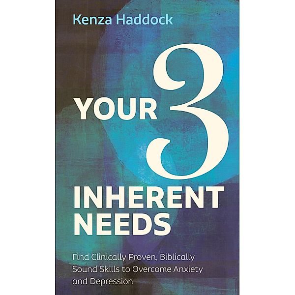 Your Three Inherent Needs, Kenza Haddock