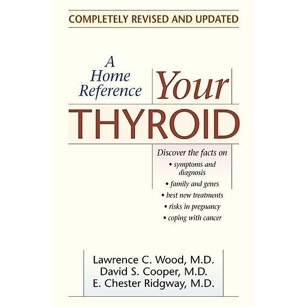 Your Thyroid, Lawrence C. Wood, David S. Cooper, E. Chester Ridgway