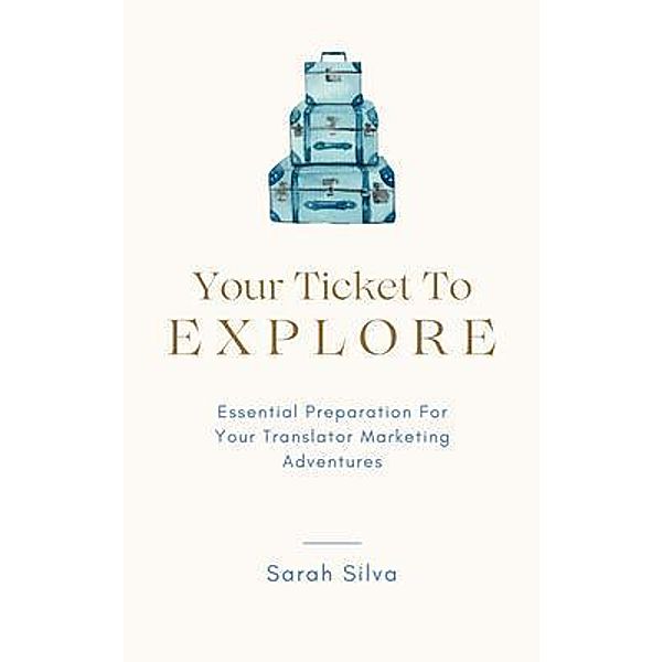 Your Ticket To Explore, Sarah Silva
