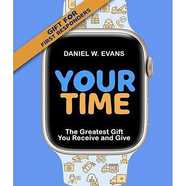 Your Time, Daniel W Evans