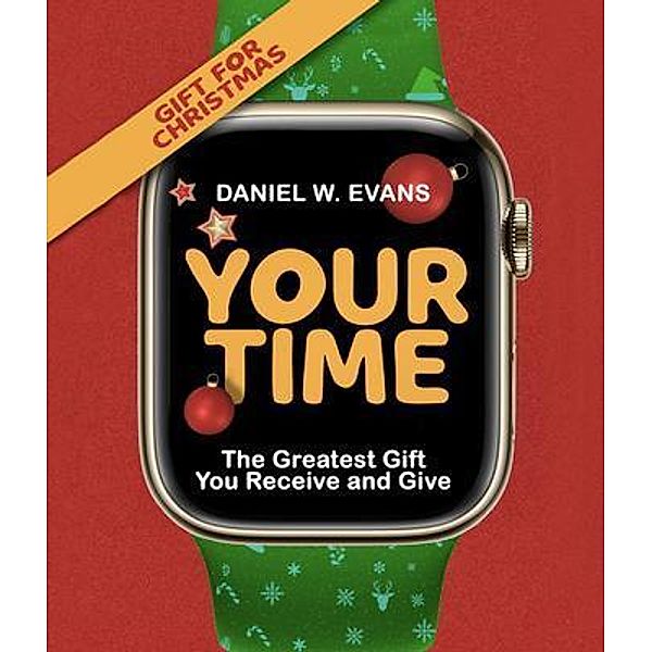 Your Time, Daniel W Evans