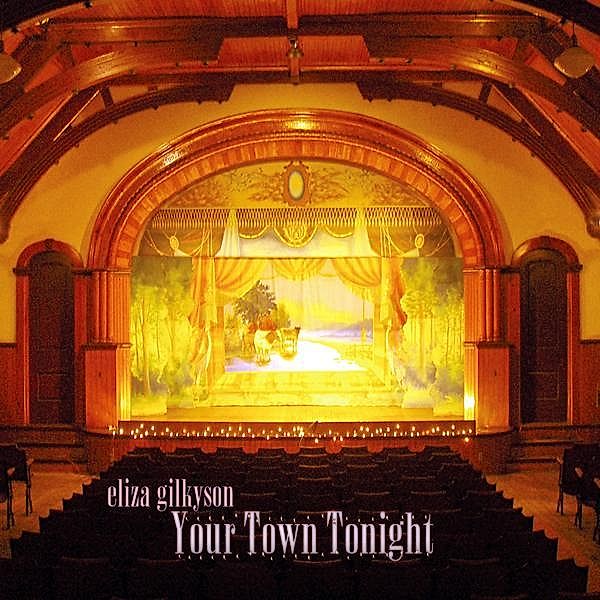 Your Town Tonight, Eliza Gilkyson