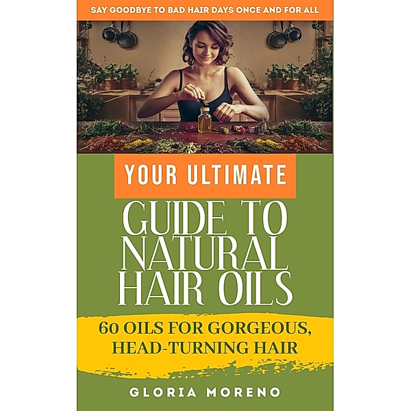 Your Ultimate Guide to Natural Hair Oils, Gloria Moreno